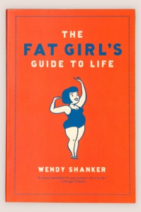 front cover of 'the fat girls guide to life' book